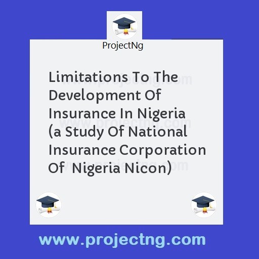 Limitations To The Development Of Insurance In Nigeria  