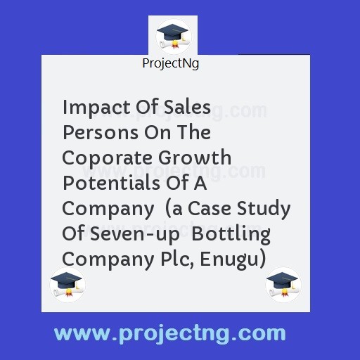 Impact Of Sales Persons On The Coporate Growth Potentials Of A Company  
