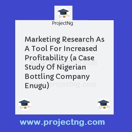 Marketing Research As A Tool For Increased Profitability 