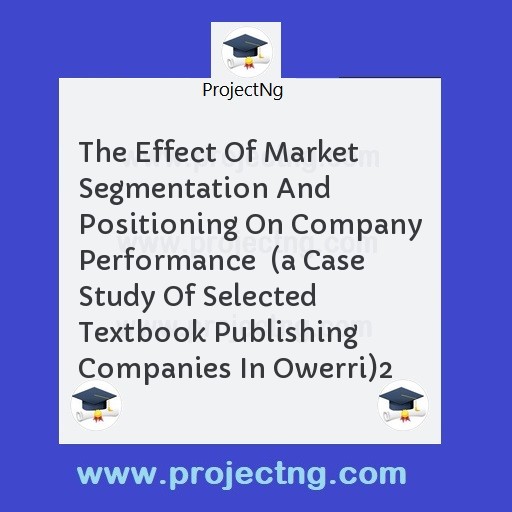 The Effect Of Market Segmentation And Positioning On Company Performance  
