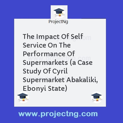 The Impact Of Self Service On The Performance Of Supermarkets 