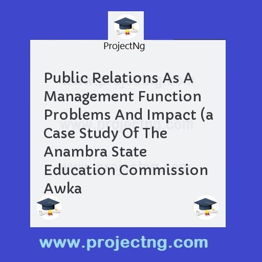 Public Relations As A Management Function Problems And Impact 