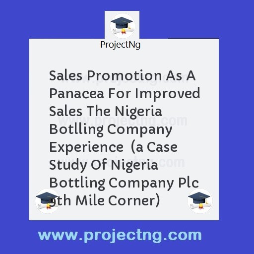 Sales Promotion As A Panacea For Improved Sales The Nigeria Botlling Company Experience  