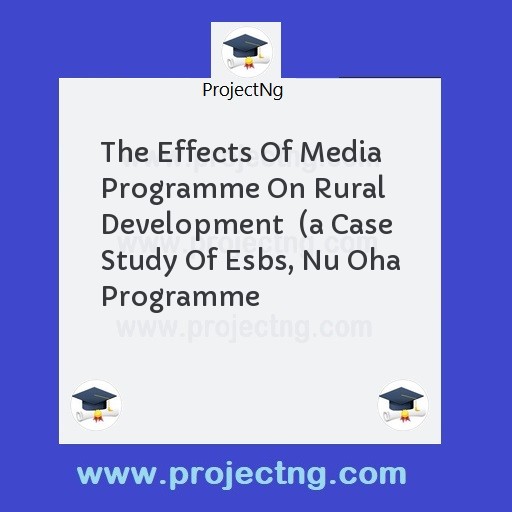 The Effects Of Media Programme On Rural Development  