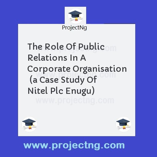 The Role Of Public Relations In A Corporate Organisation  