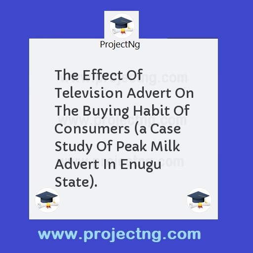 The Effect Of Television Advert On The Buying Habit Of Consumers 