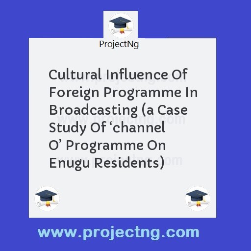 Cultural Influence Of Foreign Programme In Broadcasting 