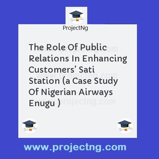 The Role Of Public Relations In Enhancing Customers’ Sati Station 