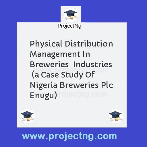 Physical Distribution Management In Breweries  Industries   