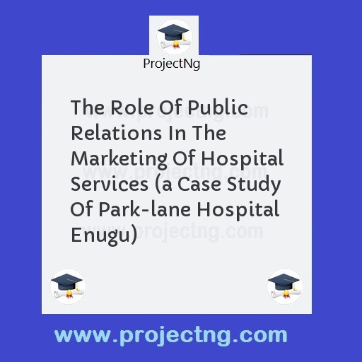 The Role Of Public Relations In The Marketing Of Hospital Services 