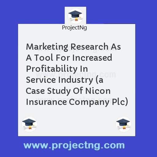 Marketing Research As A Tool For Increased Profitability In Service Industry 