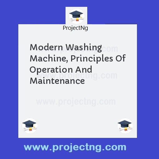 Modern Washing Machine, Principles Of Operation And Maintenance