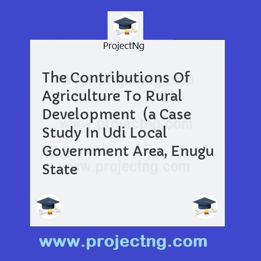 The Contributions Of Agriculture To Rural Development  