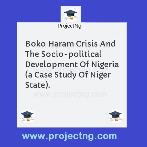 Boko Haram Crisis And The Socio-political Development Of Nigeria 