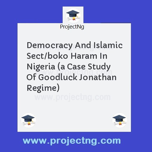 Democracy And Islamic Sect/boko Haram In Nigeria 