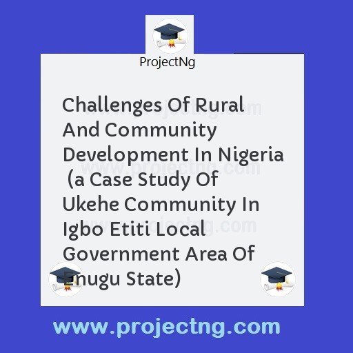 Challenges Of Rural And Community Development In Nigeria  