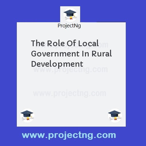 The Role Of Local Government In Rural Development