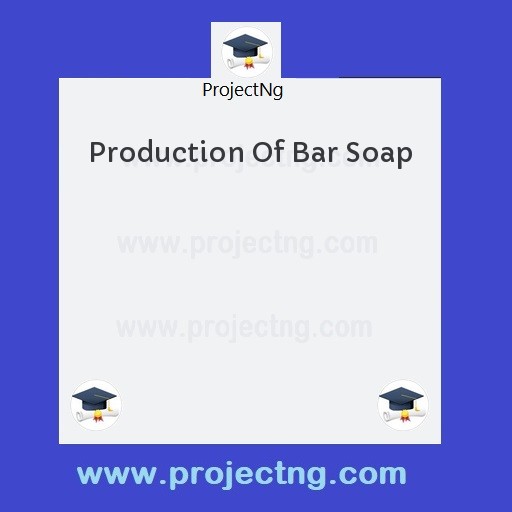 Production Of Bar Soap