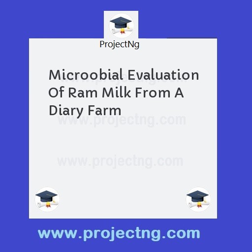 Microobial Evaluation Of Ram Milk From A Diary Farm
