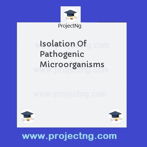 Isolation Of Pathogenic Microorganisms