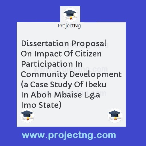 Dissertation Proposal On Impact Of Citizen Participation In Community Development 